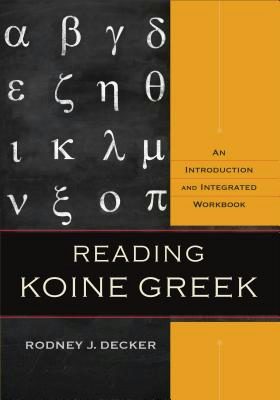 Reading Koine Greek – Baker Academic